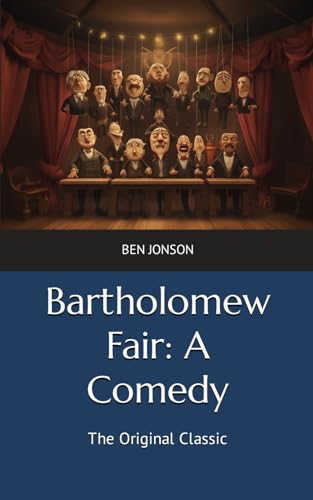 Bartholomew Fair: A Comedy: The Original Classic von Independently published